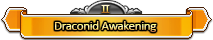 Draconid Awakening Banner.png